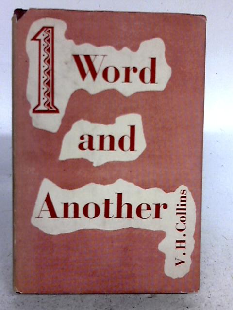 One Word And Another: A Book Of Synonyms With Explanations And Examples