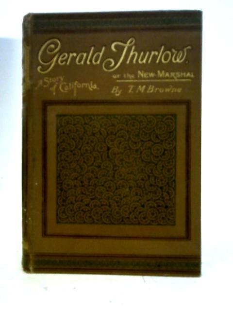 Gerald Thurlow Or The New Marshal
