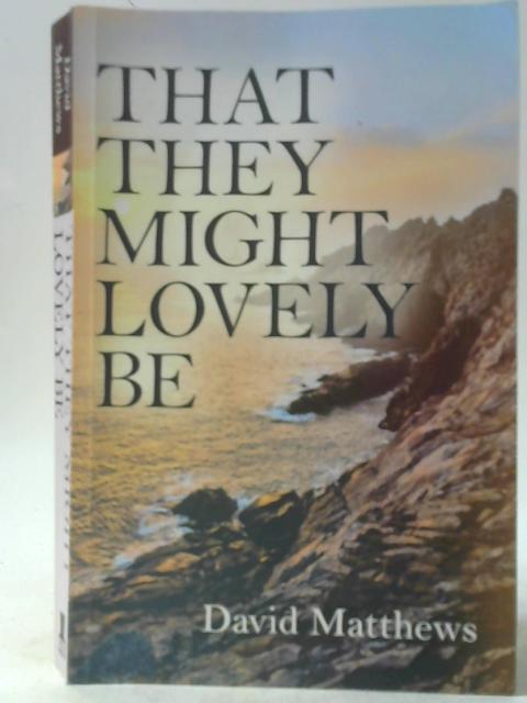 That They Might Lovely Be