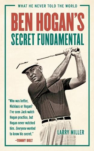 Ben Hogan's Secret Fundamental