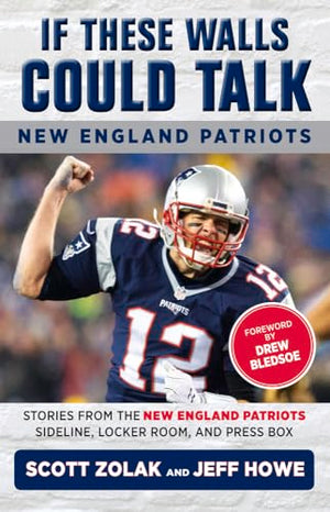 If These Walls Could Talk: New England Patriots