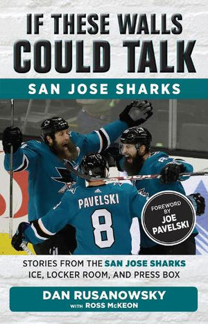 If These Walls Could Talk: San Jose Sharks