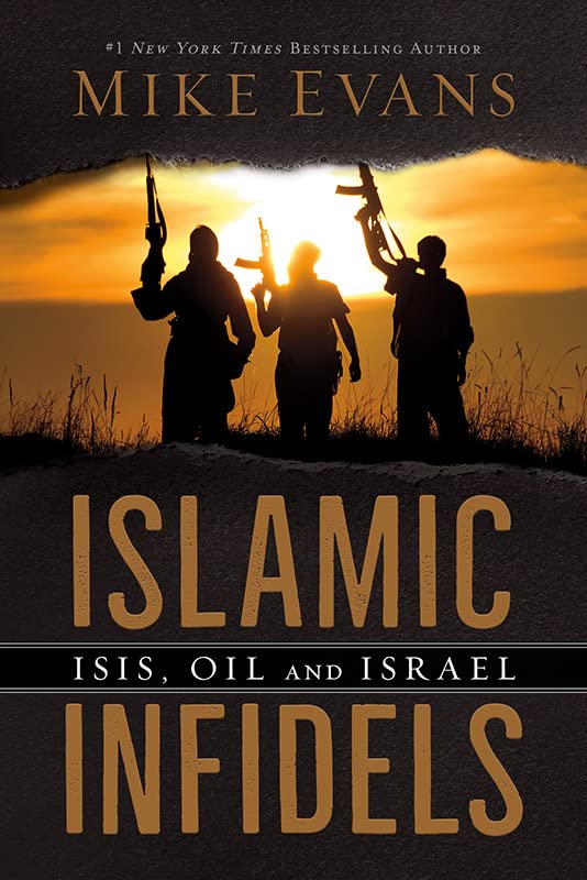 Islamic Infidels ISIS, Oil and Israel