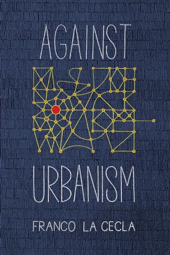 Against Urbanism