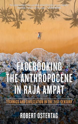 Facebooking the Anthropocene in Raja Ampat