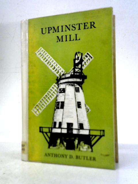 Upminster Mill. With Illustrations