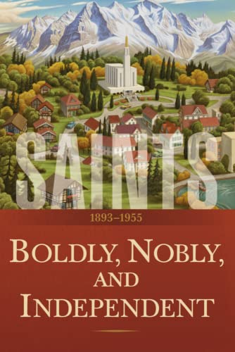 Saints Volume  Boldly Nobly and Independent
