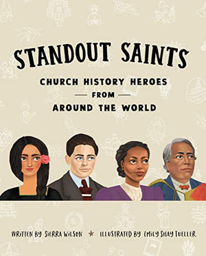 Standout Saints: Church History Heroes From Around the World