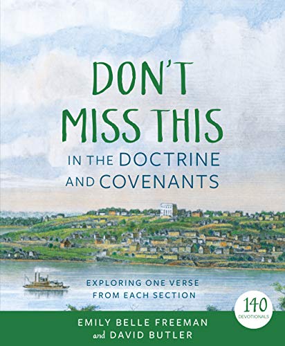 Don't Miss This in the Doctrine and Covenants: Exploring One Verse from Each Section