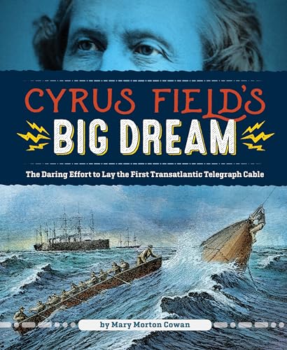 Cyrus Field's Big Dream