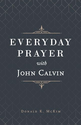 Everyday Prayer with John Calvin