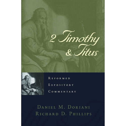 Reformed Expository Commentary: 2 Timothy & Titus