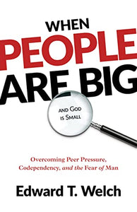 When People Are Big and God is Small, Second Edition 