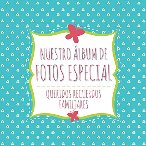 Nuestro Album de Fotos Especial