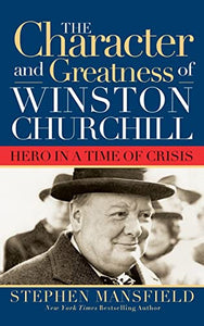 Character and Greatness of Winston Churchill 