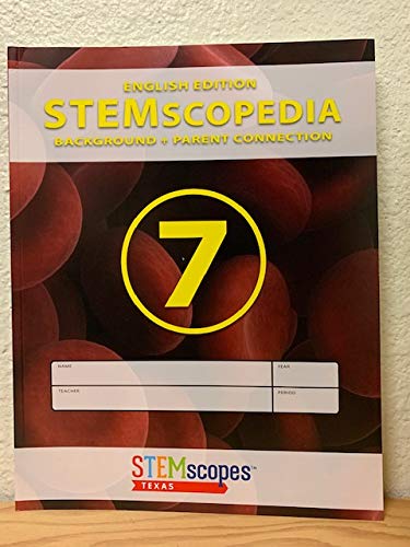 STEMscopedia: Background and Parent Connection, Grade 7 (STEMscopes Texas)