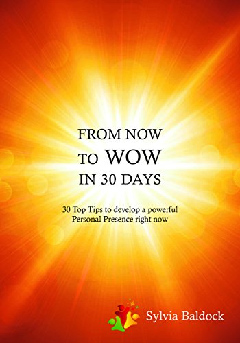 From Now to Wow in 30 Days