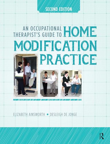 An Occupational Therapist's Guide to Home Modification Practice