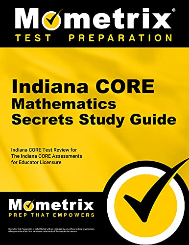 Indiana Core Mathematics Secrets Study Guide