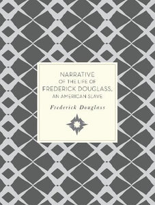 Narrative of the Life of Frederick Douglass, An American Slave 