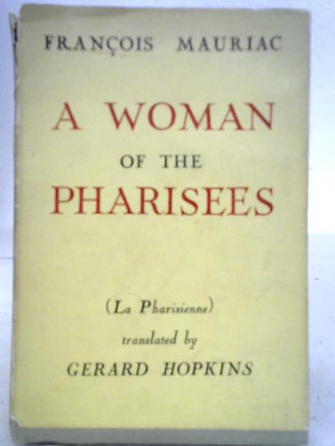 A Woman of the Pharisees (La Pharisienne)