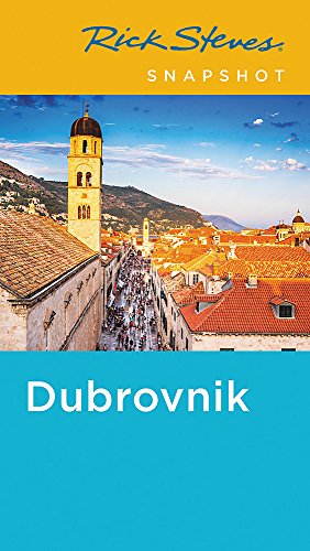 Rick Steves Snapshot Dubrovnik (Fifth Edition)