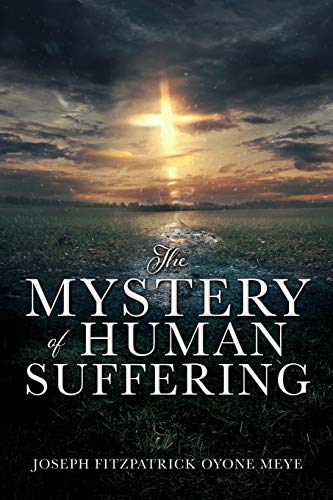 The Mystery of Human Suffering