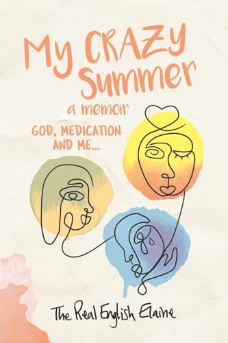 My CRAZY Summer a memoir