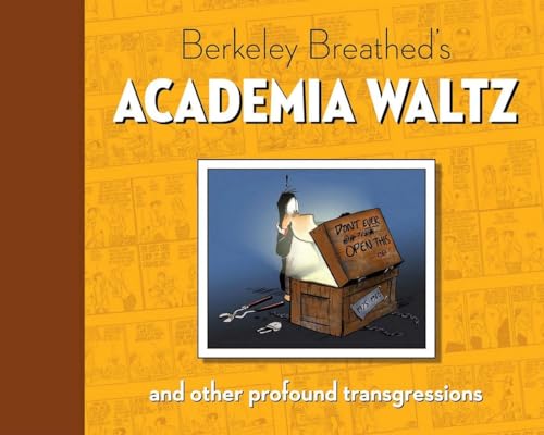 Berkeley Breathed's Academia Waltz And Other Profound Transgressions