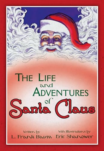 The Life & Adventures of Santa Claus: With Illustrations by Eric Shanower