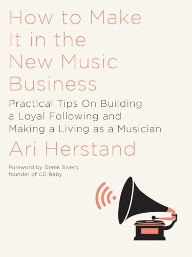 How To Make It in the New Music Business