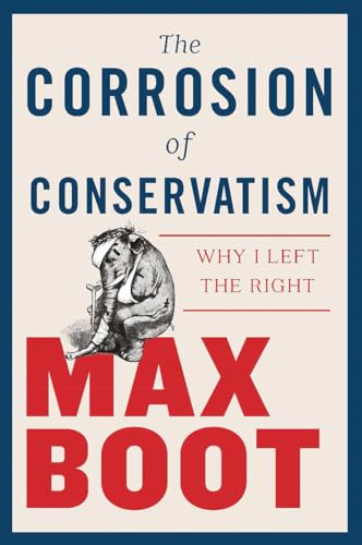 The Corrosion of Conservatism