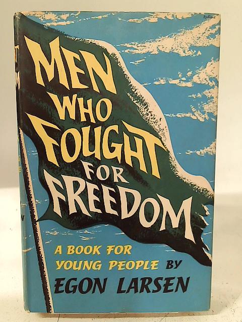 Men who fought for freedom