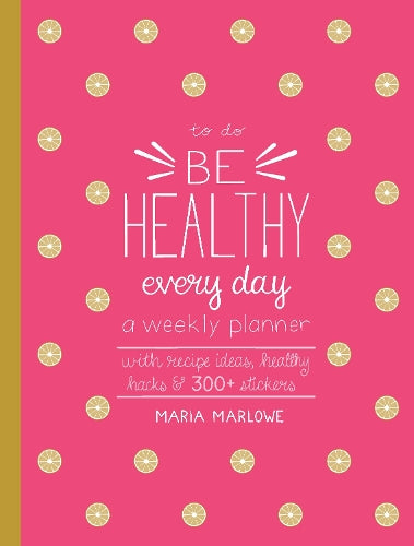 Be Healthy Every Day