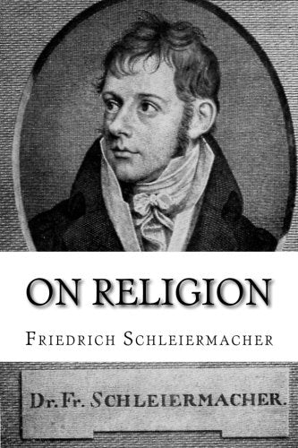 On Religion: Speeches to its Cultured Despisers