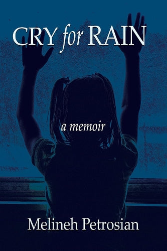 Cry for Rain: A Memoir