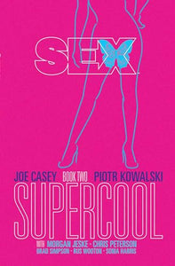Sex Volume 2: Supercool 