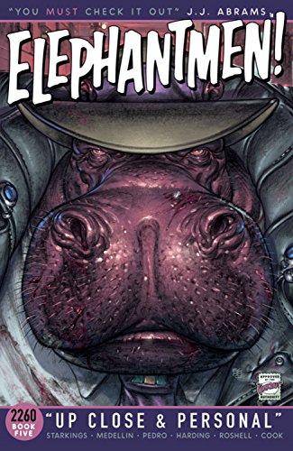 Elephantmen 2260 Book 5: Up Close and Personal