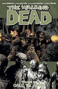 The Walking Dead Volume 26: Call To Arms 
