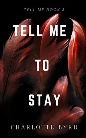 Tell Me to Stay