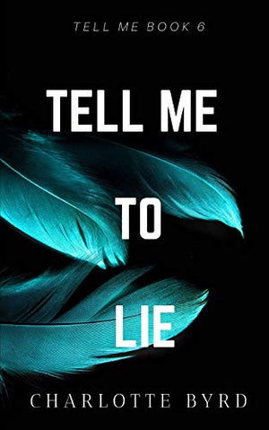 Tell me to Lie