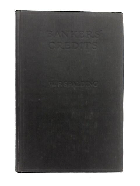 Bankers' Credits: and All That Appertains to Them in Their Practical, Legal and Every-day Aspects.