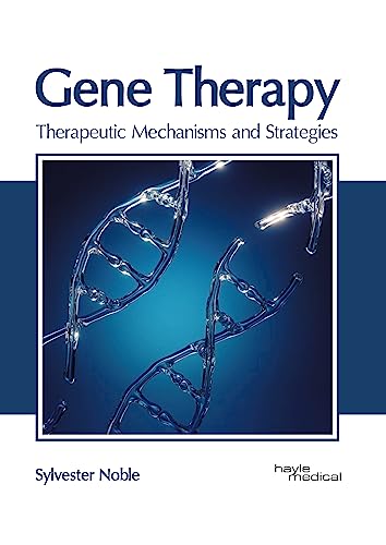 Gene Therapy: Therapeutic Mechanisms and Strategies