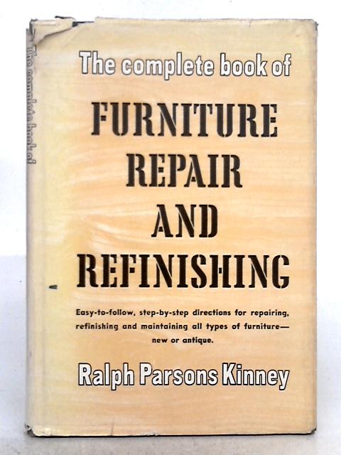 The Complete Book of Furniture Repair and Refinishing