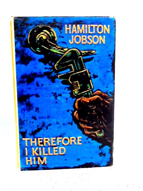 Therefore I killed him