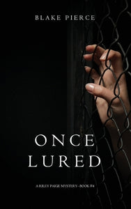 Once Lured (a Riley Paige Mystery--Book #4) 