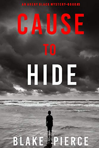 Cause to Hide (An Avery Black Mystery-Book 3)