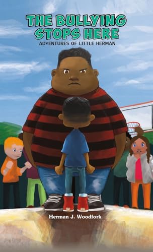 The Bullying Stops Here - Adventures of Little Herman