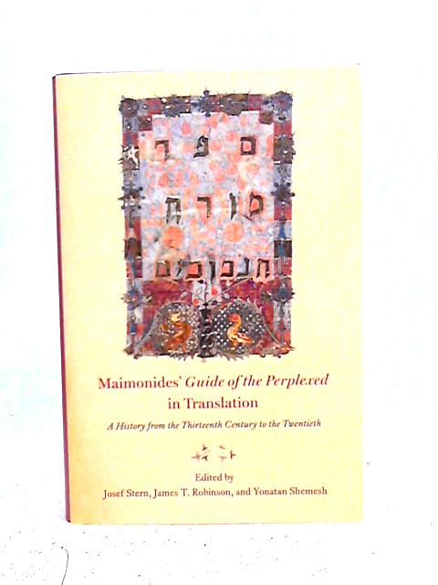 Maimonides' "Guide of the Perplexed" in Translation: A History from the Thirteenth Century to the Twentieth