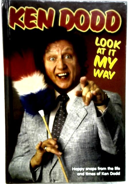 Ken Dodd: Look At It My Way